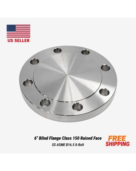 6" Blind Flange Class 150 Raised Face SS ASME B16.5 8-Bolt