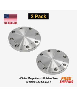 6" Blind Flange Class 150 Raised Face SS ASME B16.5 8-Bolt, Pack 2